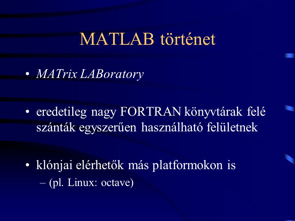 MATLAB jelenleg 6.5 s v ltozat R13 ppt let lteni